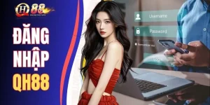 Đăng Nhập QH88 - Hành Trình Chinh Phục Thưởng Lớn Mỗi Ngày