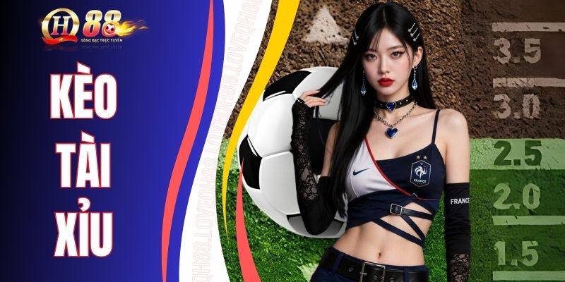Kèo Tài Xỉu - Cách Đọc Odds Over/Under Dễ Hiểu Qua Ví Dụ