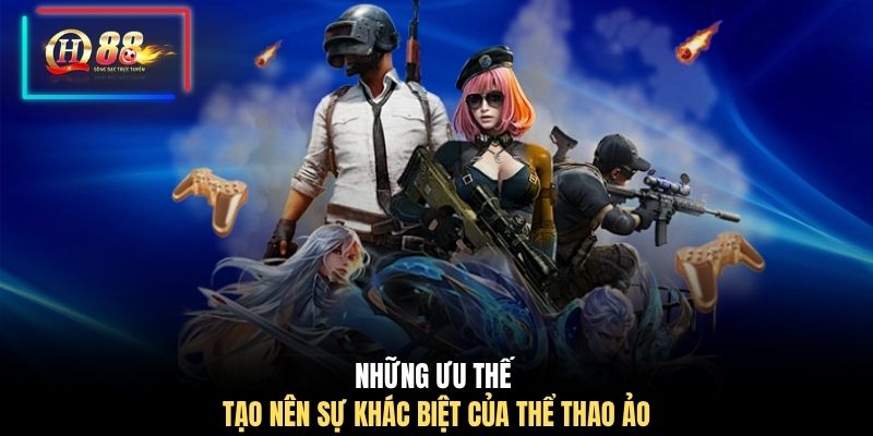 Những ưu thế tạo nên sự khác biệt của thể thao ảo