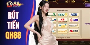 Rút Tiền QH88 - Nhanh Chóng & An Toàn Cho Người Mới 